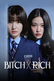 [EP 1-10 Completed] Bitch and Rich Season 2 (2025)